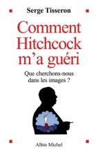 Couverture de Comment Hitchcock m'a guéri