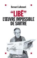 Couverture de « Libé », l'œuvre impossible de Sartre