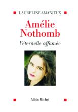 Couverture de Amélie Nothomb, l'éternelle affamée
