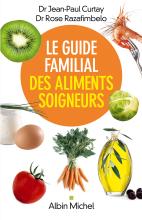 Couverture de Le Guide familial des aliments soigneurs