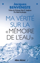 Couverture de Ma vérité sur la «mémoire de l'eau»