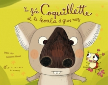 Couverture de La Fée Coquillette et le koala à gros nez