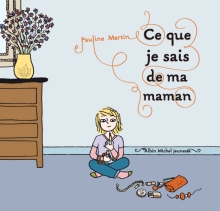 Couverture de Ce que je sais de ma maman