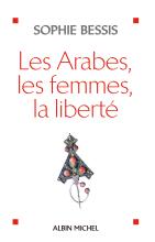 Couverture de Les Arabes, les femmes, la liberté