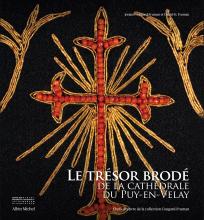 Couverture de Le Trésor brodé de la cathédrale du Puy-en-Velay