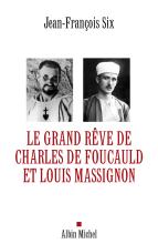 Couverture de Le Grand Rêve de Charles de Foucauld et Louis Massignon