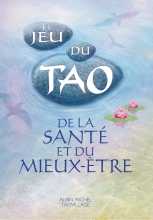 Couverture de Le Jeu du Tao de la santé et du mieux-être