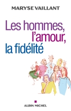 Couverture de Les Hommes, l'amour, la fidélité