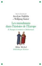 Couverture de Les Musulmans dans l'histoire de l'Europe - tome 2