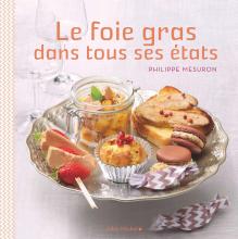 Couverture de Le Foie gras dans tous ses états