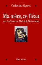 Couverture de Ma mère, ce fléau