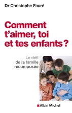 Couverture de Comment t'aimer, toi et tes enfants ?