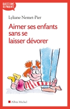 Couverture de Aimer ses enfants sans se laisser dévorer