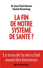 Couverture de La Fin de notre système de santé ?