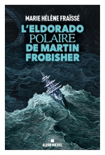 Couverture de L’Eldorado polaire de Martin Frobisher