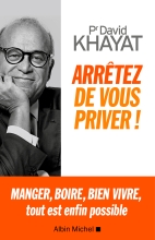 Couverture de Arrêtez de vous priver !