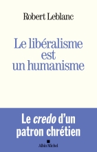 Couverture de Le Libéralisme est un humanisme