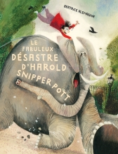 Couverture de Le Fabuleux Désastre d’Harold Snipperpott