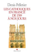 Couverture de Les Catholiques en France de 1789 à nos jours