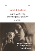 Couverture de Moi, Tina Modotti, heureuse parce que libre