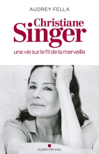 Couverture de Christiane Singer, une vie sur le fil de la merveille