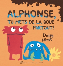 Couverture de Alphonse, tu mets de la boue partout !