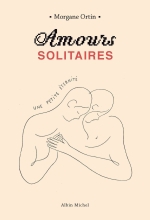 Couverture de Amours solitaires - Une petite éternité