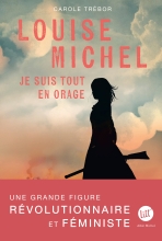 Couverture de Louise Michel - Je suis tout en orage