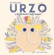 Couverture de Urzo, l'éléphant méchant