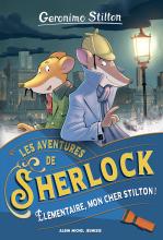 Couverture de Les Aventures de Sherlock - tome 1 - Élémentaire, mon cher Stilton !