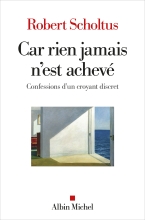 Couverture de Car rien jamais n'est achevé