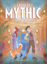 Couverture de A bord du Mythic, le jumeau du Titanic - tome 6 - Le Mystère des horloges