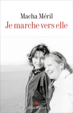 Couverture de Je marche vers elle
