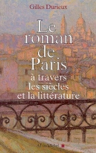 Couverture de Le Roman de Paris à travers les siècles et la littérature