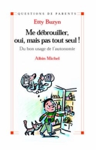 Couverture de Me débrouiller, oui, mais pas tout seul !