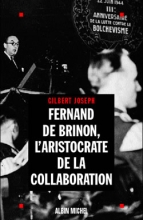Couverture de Fernand de Brinon, l'aristocrate de la Collaboration