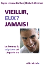 Couverture de Vieillir, eux ? jamais !