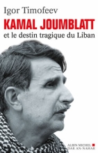 Couverture de Kamal Joumblatt et le destin tragique du Liban