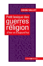 Couverture de Petit Lexique des guerres de religion d'hier et d'aujourd'hui