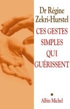 Couverture de Ces gestes simples qui guérissent