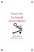 Couverture de Le Travail et ses valeurs