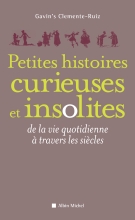 Couverture de Petites Histoires curieuses et insolites