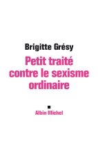 Couverture de Petit Traité contre le sexisme ordinaire