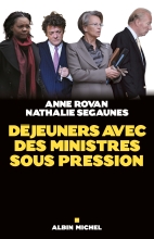 Couverture de Déjeuners avec des ministres sous pression