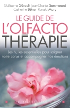 Couverture de Le Guide de l'olfactothérapie