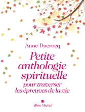Couverture de Petite anthologie spirituelle pour traverser les épreuves de la vie