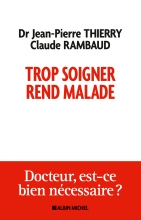 Couverture de Trop soigner rend malade