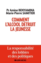 Couverture de Comment l'alcool détruit la jeunesse