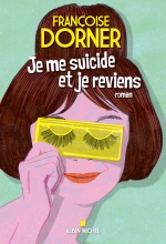 Couverture de Je me suicide et je reviens