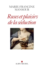 Couverture de Ruses et plaisirs de la séduction